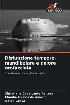 Disfunzione temporo-mandibolare e dolore orofacciale - Cavalcante Feitoza, Christiane;de Amorim, Cláudia Gomes;Costa, Nilton