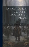 La Translation Des Saints Marcellin Et Pierre: Étude Sur Einhard Et Sa Vie Politique De 827 À 834
