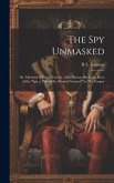 The Spy Unmasked; Or, Memoirs of Enoch Crosby, Alias Harvey Birch, the Hero of the "Spy, a Tale of the Neutral Ground," by Mr. Cooper