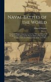Naval Battles of the World: Great and Decisive Contests on the Sea. With an Account of the Japan-China War and the Recent Battle of the Yalu; the
