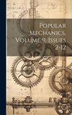 Popular Mechanics, Volume 9, Issues 2-12