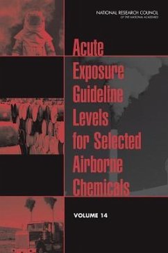 Acute Exposure Guideline Levels for Selected Airborne Chemicals - National Research Council; Division On Earth And Life Studies; Board on Environmental Studies and Toxicology; Committee on Toxicology; Committee on Acute Exposure Guideline Levels