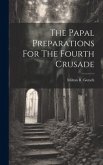 The Papal Preparations For The Fourth Crusade