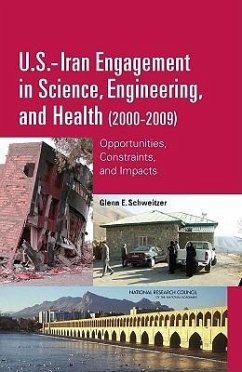 U.S.-Iran Engagement in Science, Engineering, and Health (2000-2009) - National Research Council; Policy And Global Affairs; Development Security and Cooperation; Office for Central Europe and Eurasia; Schweitzer, Glenn E