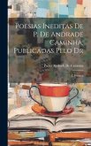 Poesias Ineditas De P. De Andrade Caminha, Publicadas Pelo Dr: J. Priebsch