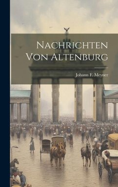 Nachrichten Von Altenburg - Meyner, Johann F.