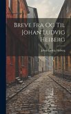 Breve Fra Og Til Johan Ludvig Heiberg