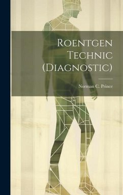 Roentgen Technic (Diagnostic) - Prince, Norman C.