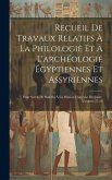 Recueil De Travaux Relatifs À La Philologie Et À L'archéologie Égyptiennes Et Assyriennes: Pour Servir De Bulletin À La Mission Française Du Caire, Vo