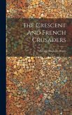 The Crescent And French Crusaders