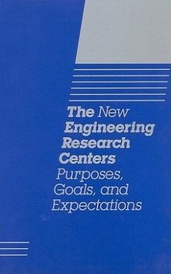 The New Engineering Research Centers - National Research Council; Division on Engineering and Physical Sciences; Commission on Engineering and Technical Systems; Cross-Disciplinary Engineering Research Committee