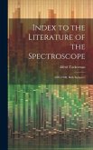 Index to the Literature of the Spectroscope: (1887-1900, Both Inclusive)