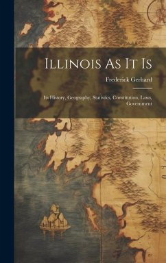 Illinois As It Is - Gerhard, Frederick