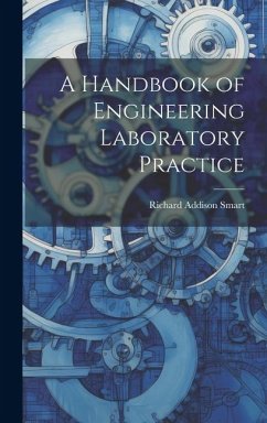 A Handbook of Engineering Laboratory Practice - Smart, Richard Addison