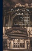 The Vicar Of Wakefield: A Romantic Light Opera In Three Acts