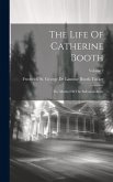 The Life Of Catherine Booth: The Mother Of The Salvation Army; Volume 2