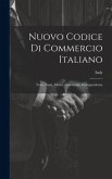 Nuovo Codice Di Commercio Italiano: Testo, Fonti, Motivi, Commenti, Giurisprudenza