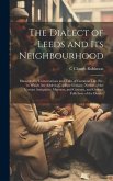 The Dialect of Leeds and Its Neighbourhood: Illustrated by Conversations and Tales of Common Life, Etc. to Which Are Added a Copious Glossary; Notices