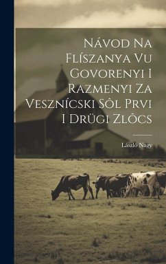 Cover Návod na flíszanya vu govorenyi i razmenyi za vesznícski sôl prvi i drügi zlôcs