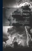 Great Earthquakes: Their History, Phenomena And Causes, With Especial Reference To American Earthquakes, Including The Recent Earthquake