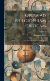 Opera Ad Philosophiam Criticam: Latine Vertit Fredericus Gottlob Born; Volume 4
