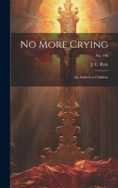 No More Crying: an Address to Children; no. 196