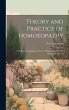 Theory and Practice of Homoeopathy:... - Bild 1