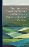 The Life and Complete Works in Prose and Verse of Robert Greene; Volume 9