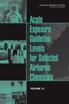 Acute Exposure Guideline Levels for Selected Airborne Chemicals - National Research Council; Division On Earth And Life Studies; Board on Environmental Studies and Toxicology; Committee on Toxicology; Committee on Acute Exposure Guideline Levels