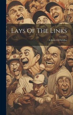 Lays Of The Links: A Score Of Parodies - Anonymous
