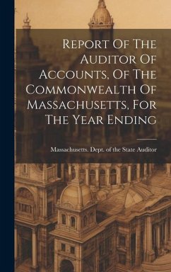 Report Of The Auditor Of Accounts, Of The Commonwealth Of Massachusetts, For The Year Ending