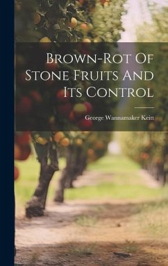 Brown-rot Of Stone Fruits And Its Control - Keitt, George Wannamaker