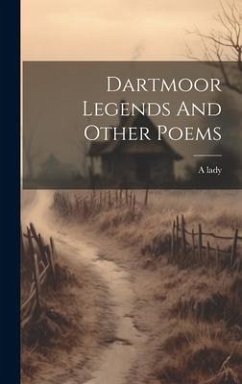 Dartmoor Legends And Other Poems - Lady, A.