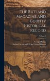 The Rutland Magazine and County Historical Record; Volume 1
