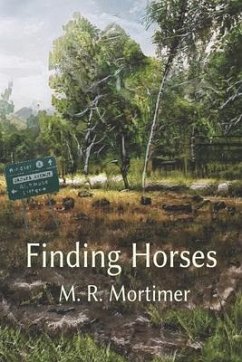 Finding Horses: Maia's Adventure Down The Mountain - Mortimer, M. R.