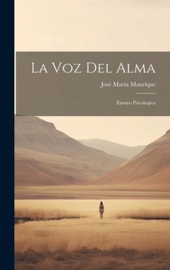 La Voz Del Alma: Ensayo Psicológico - Manrique, José María