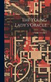 The Young Lady's Oracle: A Fireside Amusement