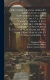 Bibliotheca Latina Mediæ Et Infimæ Aetatis, Cum Supplemento Christiani Schoettgenii Jam a P. Joanne Dominico Mansi ... E Mss. Editisque Codicibus Corr