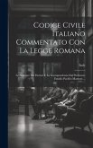 Codice Civile Italiano Commentato Con La Legge Romana: Le Sentenze Dei Dottori E La Giurisprudenza Dal Professore Emidio Pacifici-Mazzoni ...