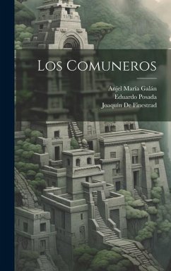 Los Comuneros - Posada, Eduardo; de Finestrad, Joaquín; Galán, Anjel María