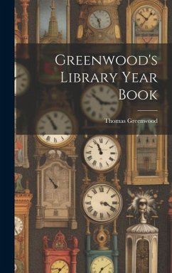 Greenwood's Library Year Book - Greenwood, Thomas