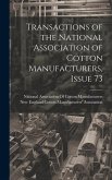 Transactions of the National Association of Cotton Manufacturers, Issue 73