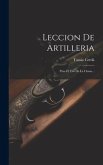 Leccion De Artilleria: Para El Uso De La Classe...