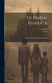 Le Maha-Bharata: Poème Épique, Quatrième Volume