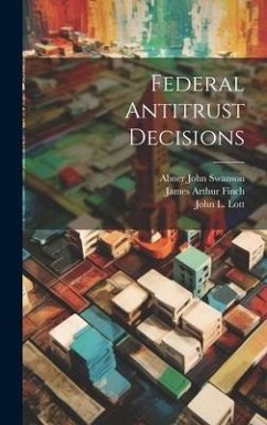 Federal Antitrust Decisions - Finch, James Arthur