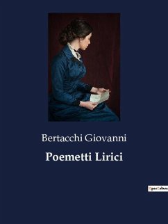 Poemetti Lirici - Giovanni, Bertacchi