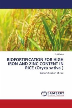 BIOFORTIFICATION FOR HIGH IRON AND ZINC CONTENT IN RICE (Oryza sativa ) - M.SALA, Dr