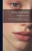 Skin Diseases: Their Description, Etiology, Diagnosis and Treatment According to the Law of the Similars