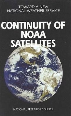 Continuity of Noaa Satellites - National Research Council; Division on Engineering and Physical Sciences; Commission on Engineering and Technical Systems; National Weather Service Modernization Committee