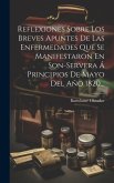 Reflexiones Sobre Los Breves Apuntes De Las Enfermedades Que Se Manifestaron En Son-servera Á Principios De Mayo Del Año 1820...